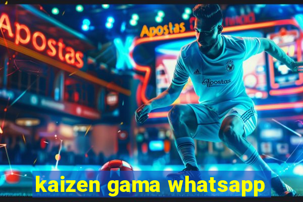 kaizen gama whatsapp